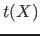 $t(X)$